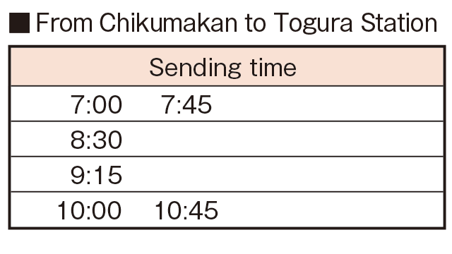 Shuttle bus sending schedule from Chikumakan to Togura Station. Departs at 7:00, 7:45, 8:30, 9:15, 10:00, and 10:45.